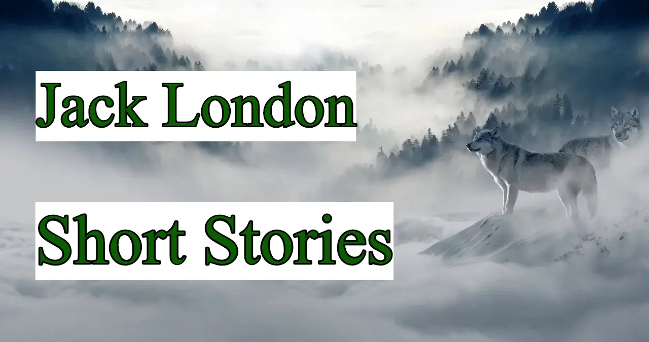 Jack London Short Stories