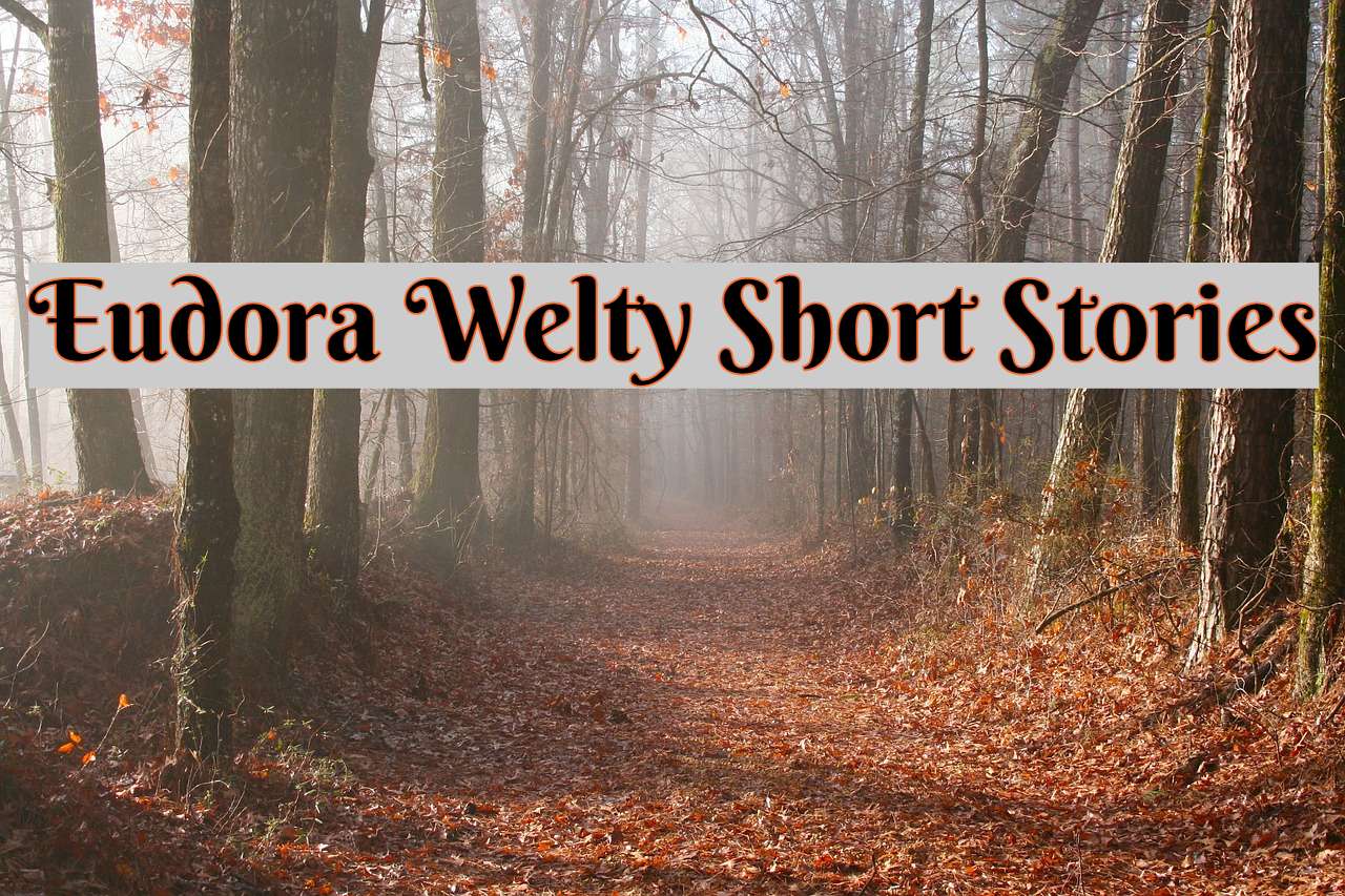 Eudora Welty Short Stories
