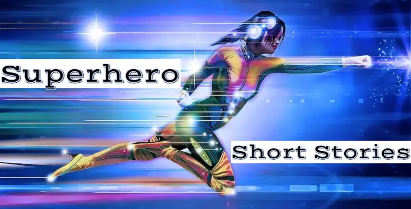 Superhero Short Story examples short stories