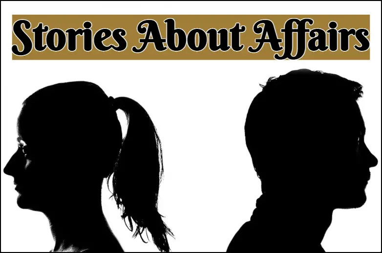 Short Stories About Cheating Wives and Husbands Adultery Affairs Infidelity