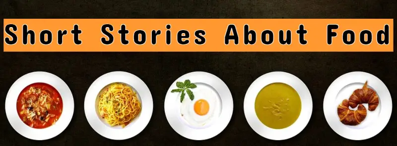 Short Stories About Foodshort story about food