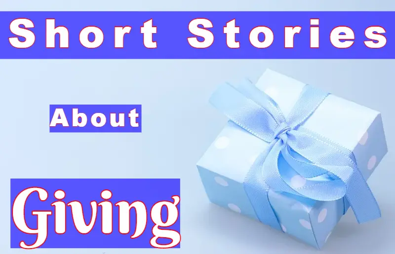 short Story About Giving generosity