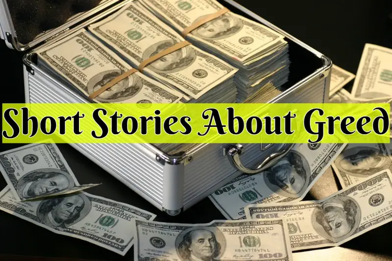 Short Stories About Greed