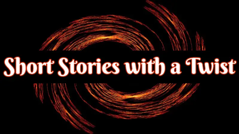 Short Story With Twist Ending Ideas Short Story With Twist Ending Ideas