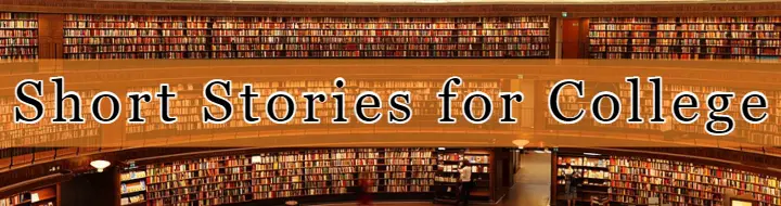 short stories in english for college. short story examples