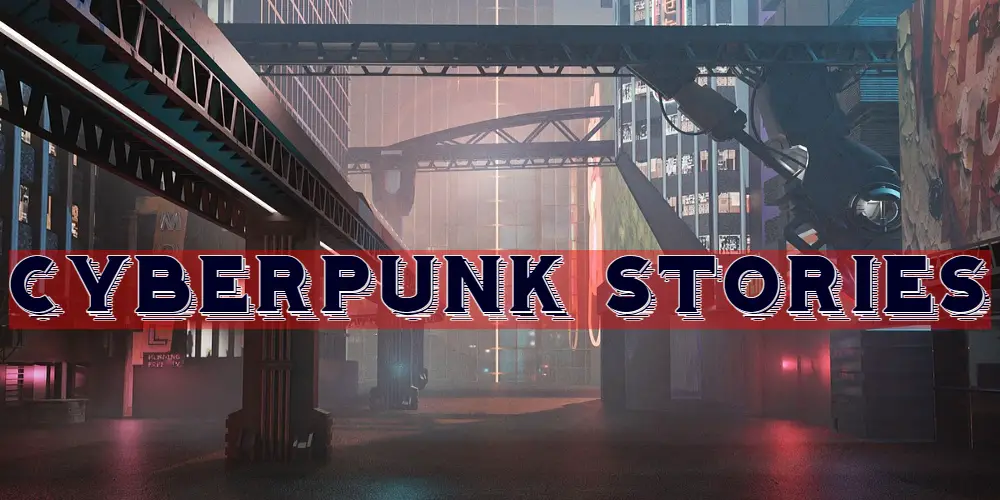 Cyberpunk Short Stories