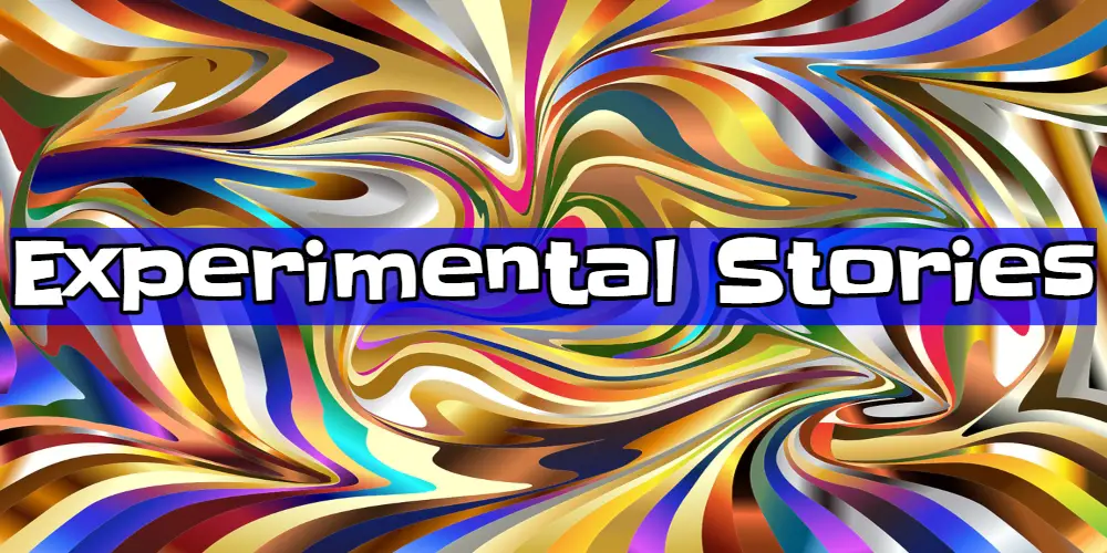 Experimental Short Stories