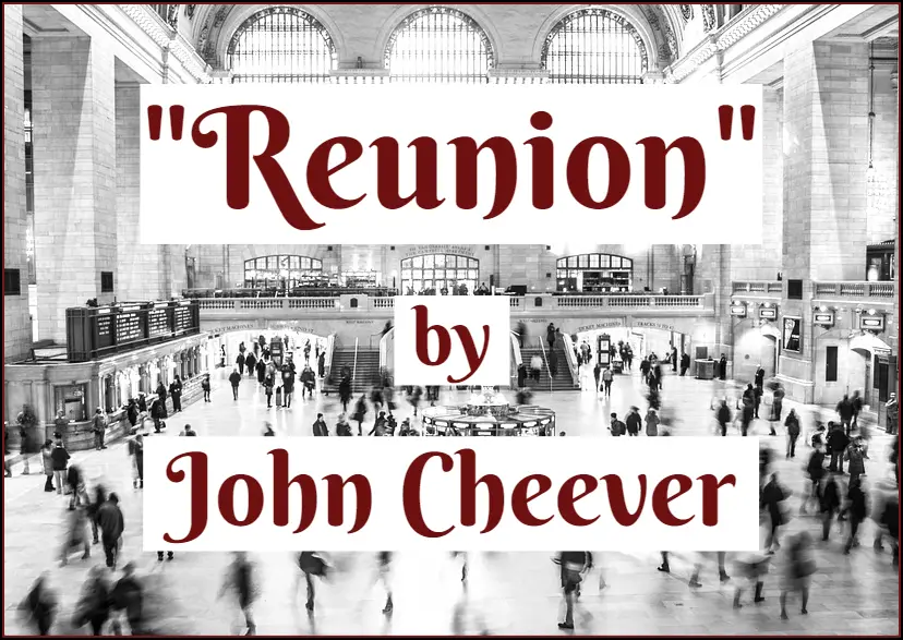 Reunion John Cheever Analysis Summary Theme short story