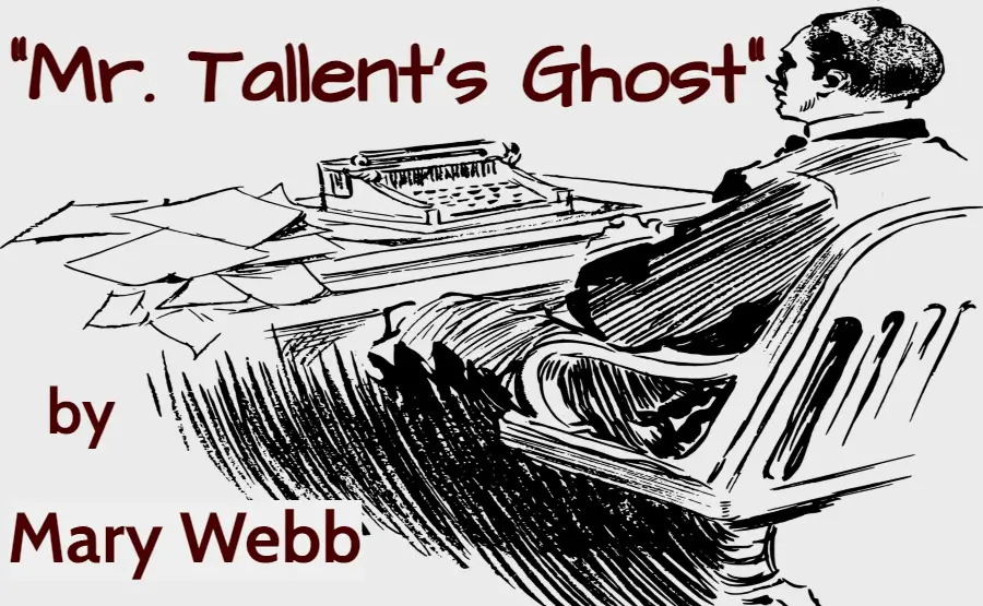 Mr. Tallent's Ghost Summary by Mary Webb