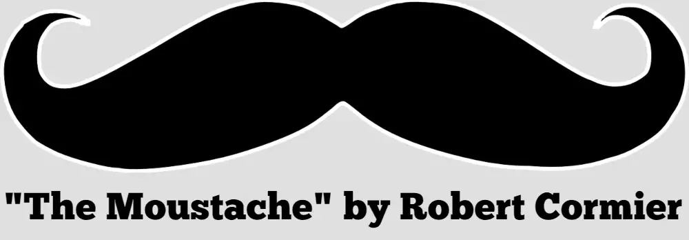 the moustache short story robert cormier