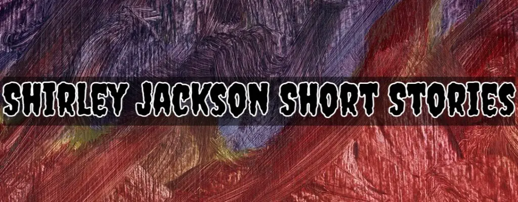 Shirley Jackson Short Stories