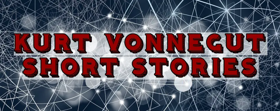 Kurt Vonnegut Short Stories