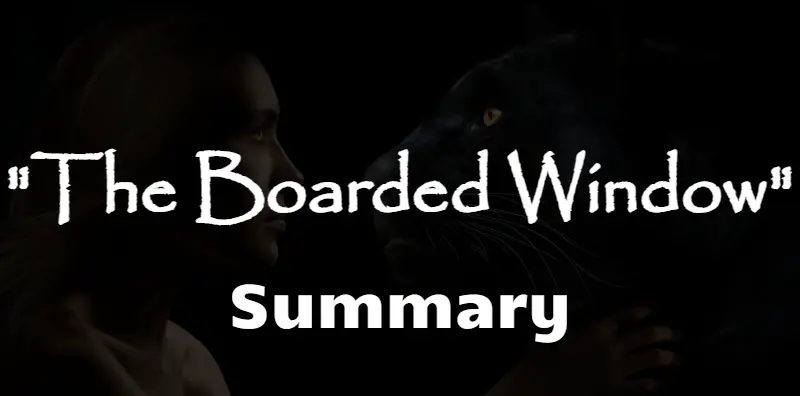 The Boarded Window Summary by Ambrose Bierce