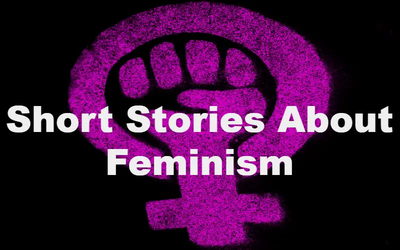 Feminist Short Stories Gender Equality Women's Rights