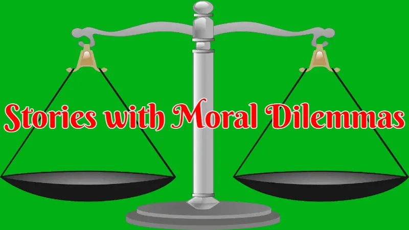 ethical storiesshort stories with moral dilemmas short story about morality