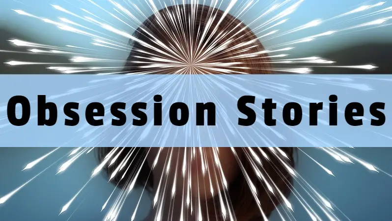 obsession storyshort stories about obsession
