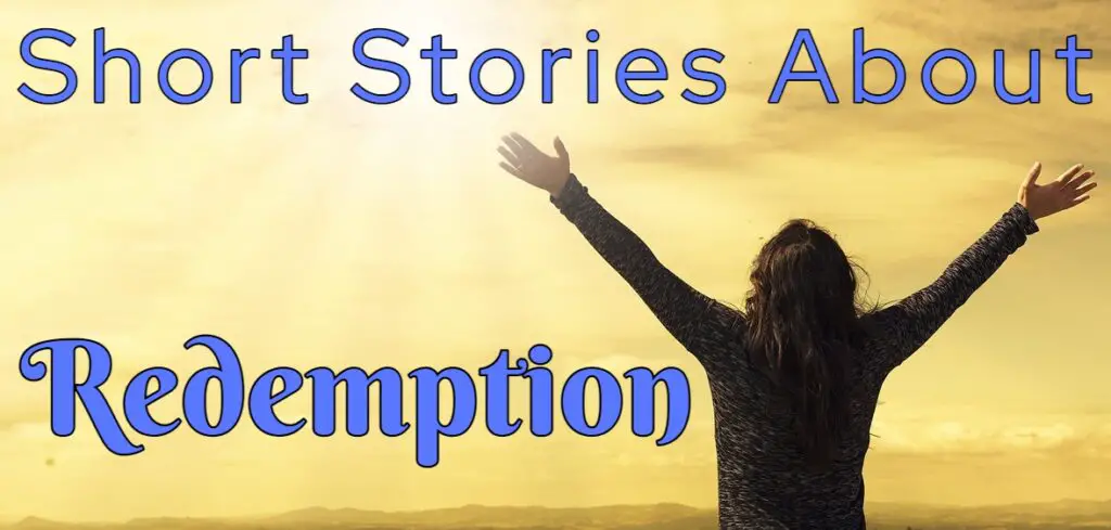 redemption storiesshort stories about redemption