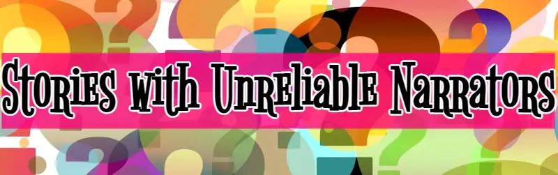 Unreliable Narrator Short Story Examples