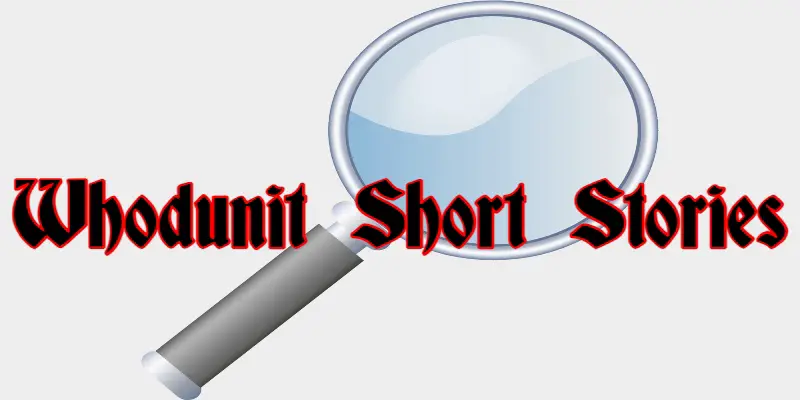 Whodunit Short StoriesWho Done It Stories