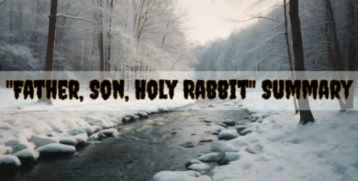 father son holy rabbit essay