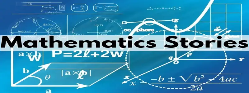 Short Story About MathMathematics Maths or Numbers Short Stories