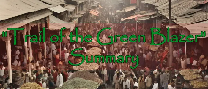 Trail of the Green Blazer R.K. Narayan Summary Short Story