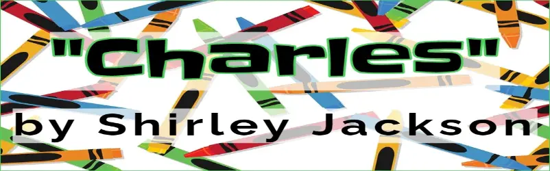 Charles by Shirley Jackson Analysis Summary Theme Short Story