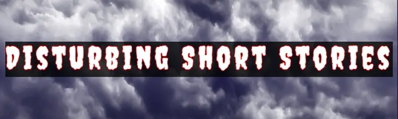 Disturbing Short Stories Unsettling Messed Up Shocking Controversial Banned