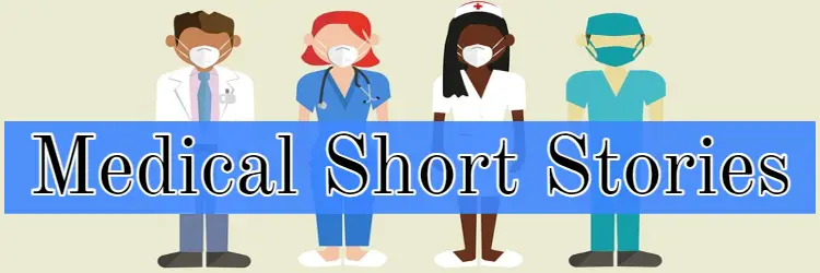 Short Stories About Doctors or Medicine