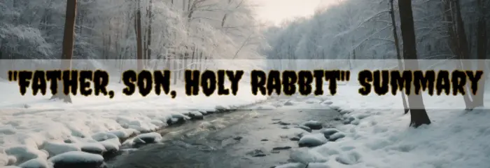 Father, Son, Holy Rabbit Summary Stephen Graham Jones Short Story Plot Synopsis