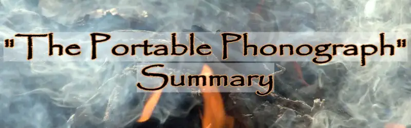 The Portable Phonograph Summary by Walter van Tilburg Clark